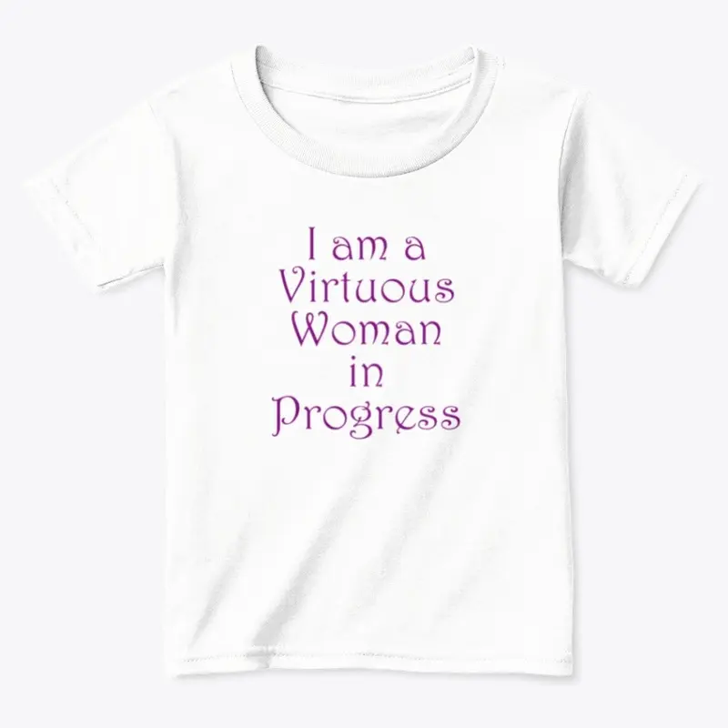 I am a Virtuous Woman in Progress